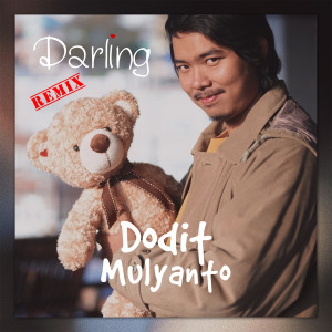Dengarkan Darling (Remix) lagu dari Dodit Mulyanto dengan lirik