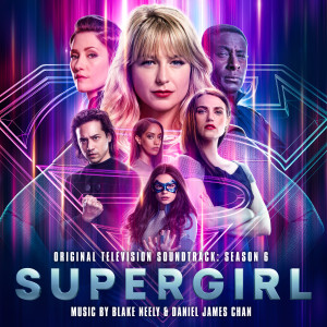 Daniel James Chan的專輯Supergirl: Season 6 (Original Television Soundtrack)