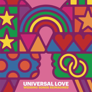 Various Artists的專輯Universal Love - Wedding Songs Reimagined