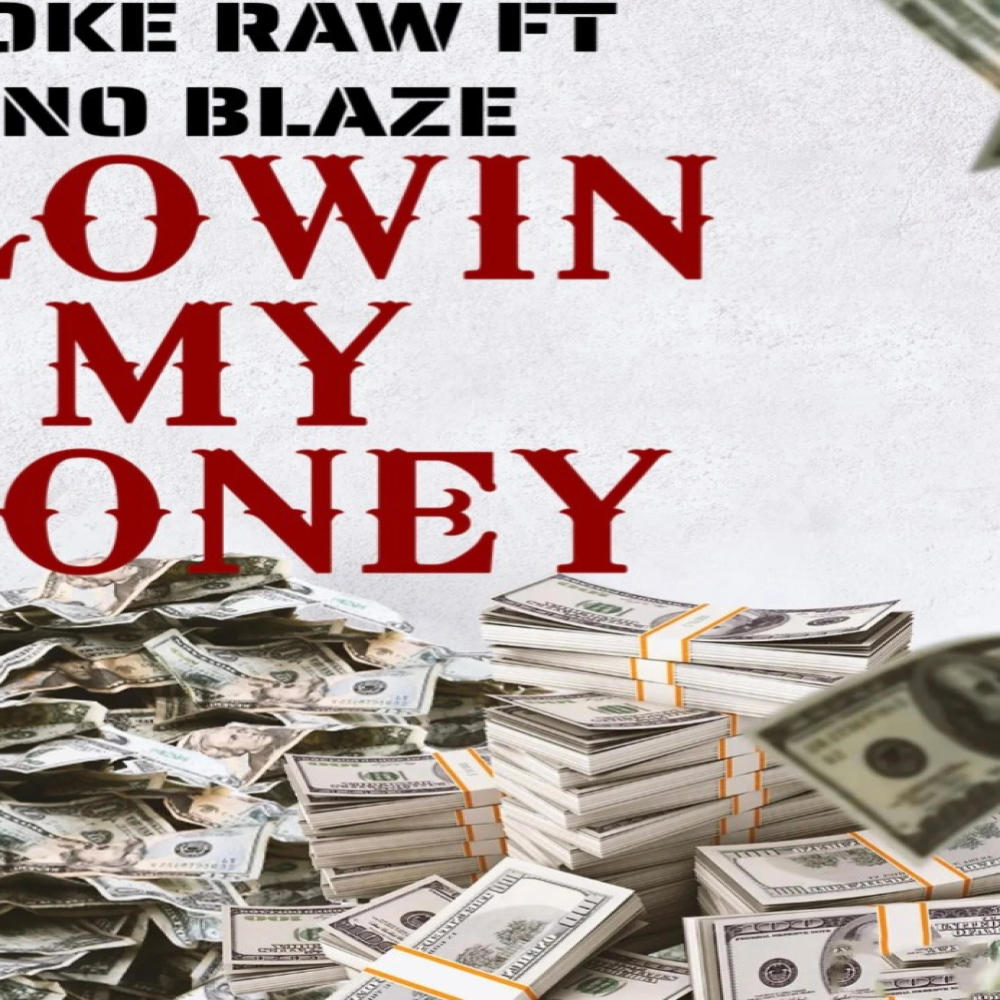 Blowin My Money (feat. Bino Blaze) (Explicit)