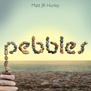 Matt JR Hurley的專輯Pebbles