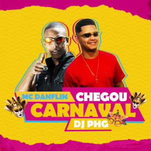 Listen to Chegou Carnaval (Explicit) song with lyrics from Mc Danflin