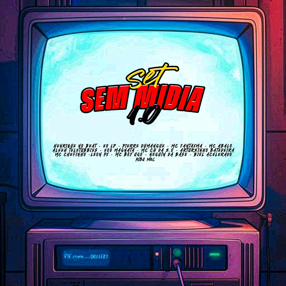 Set Sem Midia 1.0 (Explicit)