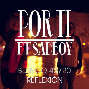 收聽Sad Boy的Por Ti歌詞歌曲