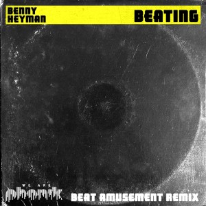 Benny Heyman的專輯Beating (Beat Amusement Remix)