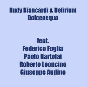 Dolceacqua (feat. Federico Foglia, Paolo Bartolai, Roberto Leoncino & Giuseppe Audino)