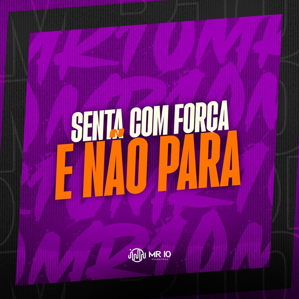 SENTA COM FORÇA E NÃO PARA (Explicit)