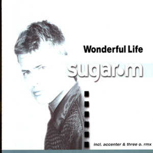 ดาวน์โหลดและฟังเพลง Wonderful Life (BNS Trance Mix) (Video Edit) พร้อมเนื้อเพลงจาก Sugar M.