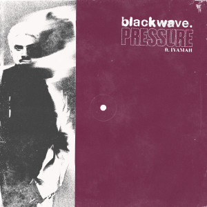 Album pressure oleh blackwave.