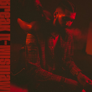 收聽mishlawi的Break It (Explicit)歌詞歌曲