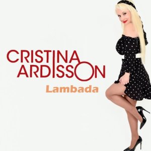 ดาวน์โหลดและฟังเพลง Lambada พร้อมเนื้อเพลงจาก Cristina Ardisson