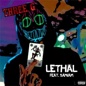 Three G的專輯Lethal (feat. SAMIAM) (Explicit)