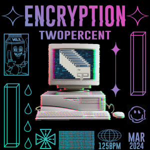 ดาวน์โหลดและฟังเพลง Encryption พร้อมเนื้อเพลงจาก Twopercent
