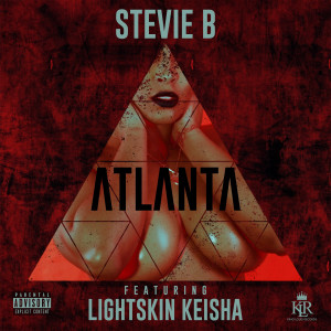 ดาวน์โหลดและฟังเพลง Atlanta (Explicit) พร้อมเนื้อเพลงจาก Stevie B.