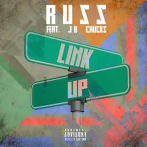 收聽Russ的Link Up (feat. Chucks & JB) (Explicit)歌詞歌曲