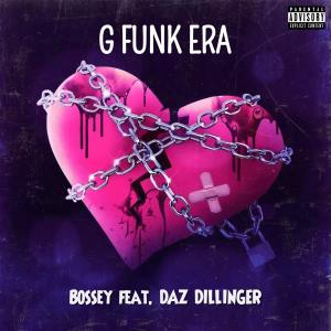 Daz Dillinger的專輯G Funk Era (feat. Daz Dillinger) [Explicit]