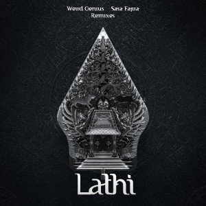 收聽Weird Genius的LATHI (Sihk Remix)歌詞歌曲