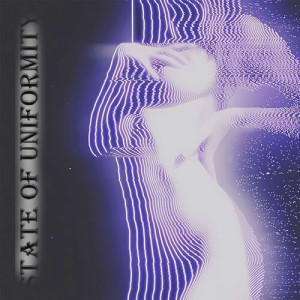 S3N4XUZZ的專輯STATE OF UNIFORMITY (Explicit)