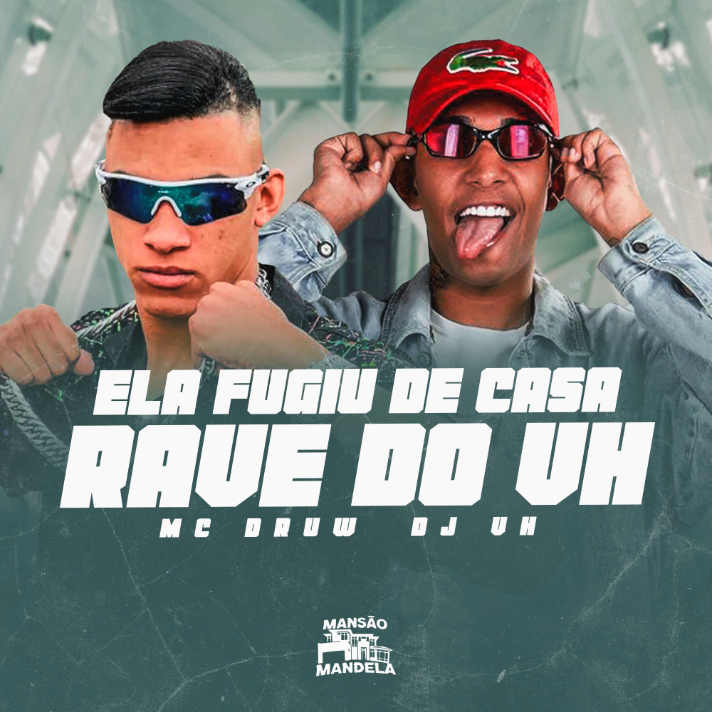 Ela Fugiu de Casa - Rave do Vh (Explicit)