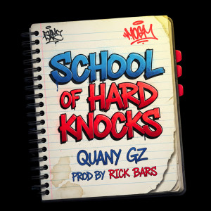Listen to School Of Hard Knocks song with lyrics from Quany Gz