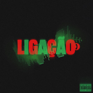 kvtrapstar的專輯Ligação (Explicit)