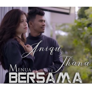 Dengarkan Menua Bersama lagu dari Aniqu dengan lirik
