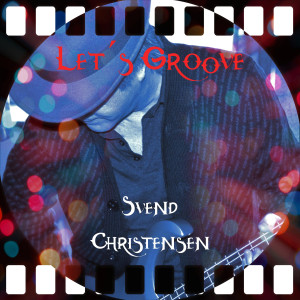 อัลบัม Let´s Groove ศิลปิน Svend Christensen