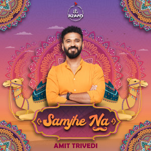 Album Samjhe Na from Amit Trivedi