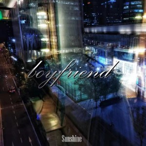ดาวน์โหลดและฟังเพลง Boyfriend พร้อมเนื้อเพลงจาก Sunshine