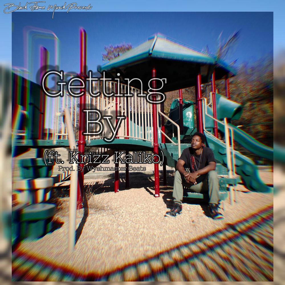 Getting By (feat. Krizz Kaliko) (Explicit)