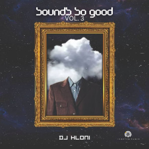 DJ Hloni的專輯Sounds So Good!, Vol. 3 (Compilation)
