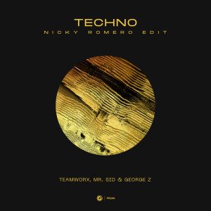 Dengarkan lagu Techno (Nicky Romero Extended Edit) nyanyian Teamworx dengan lirik