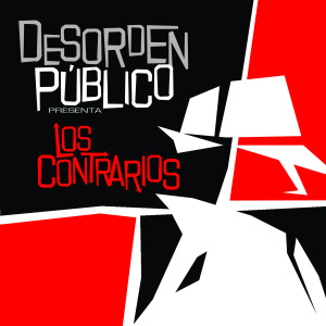 Desorden Público的专辑Los Contrarios