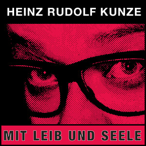 Heinz Rudolf Kunze的專輯Mit Leib und Seele (2021)