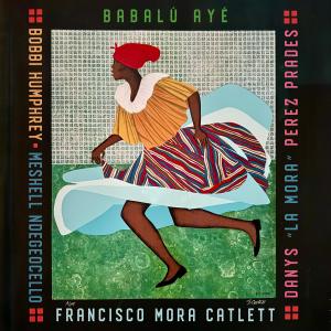 Babalu Aye (feat. Bobbi Humphrey, Meshell Ndegeocello, Francisco Mora Catlett & Danys "la Mora" Perez Prades)