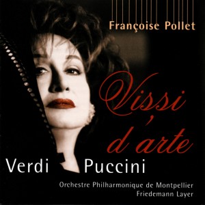 Francoise Pollet的專輯Vissi d'arte: Verdi - Puccini: Opera Excerpts