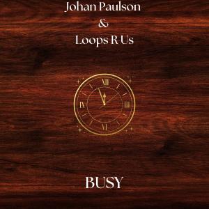 ดาวน์โหลดและฟังเพลง BUSY พร้อมเนื้อเพลงจาก Johan Paulson
