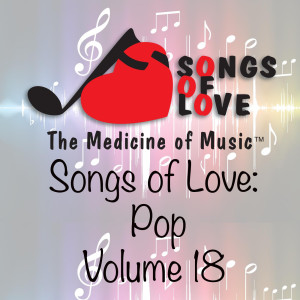 อัลบัม Songs of Love: Pop, Vol. 18 ศิลปิน Various Artists