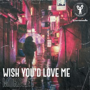 Dengarkan Wish You'd Love Me lagu dari Mordkey dengan lirik