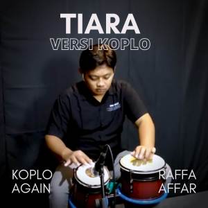 Album Tiara (Versi Koplo) from KOPLO AGAIN