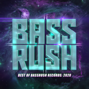 Album Best of Bassrush: 2020 oleh Bassrush