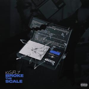 KG.Fly的專輯Broke The Scale (Explicit)