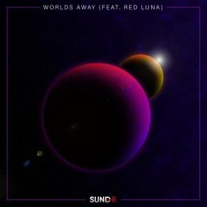 SUND-R的專輯Worlds Away (feat. Red Luna)