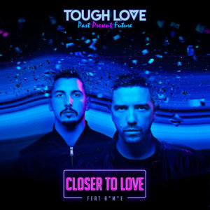 收聽Tough Love的Closer To Love歌詞歌曲