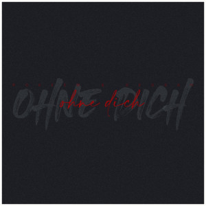收聽Rokeem的Ohne Dich (Explicit)歌詞歌曲
