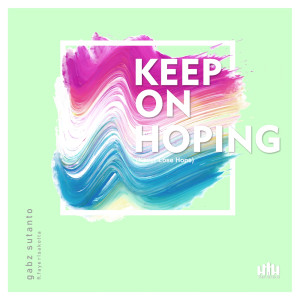 Keep On Hoping dari Faye Risakotta