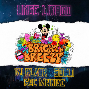 收听Unge Litago的Bright n’ breezy 2022 (Explicit)歌词歌曲