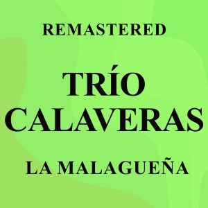 ดาวน์โหลดและฟังเพลง La Barca de Oro (Remastered) พร้อมเนื้อเพลงจาก Trio Calaveras