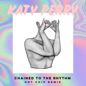 Katy Perry的專輯Chained To The Rhythm