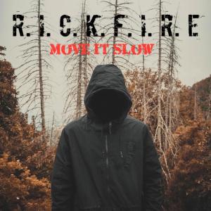 Dengarkan Move It Slow (Explicit) lagu dari Rickfire dengan lirik